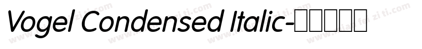 Vogel Condensed Italic字体转换